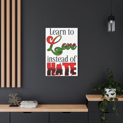 Love Instead of Hate Matte Canvas, 1.25"