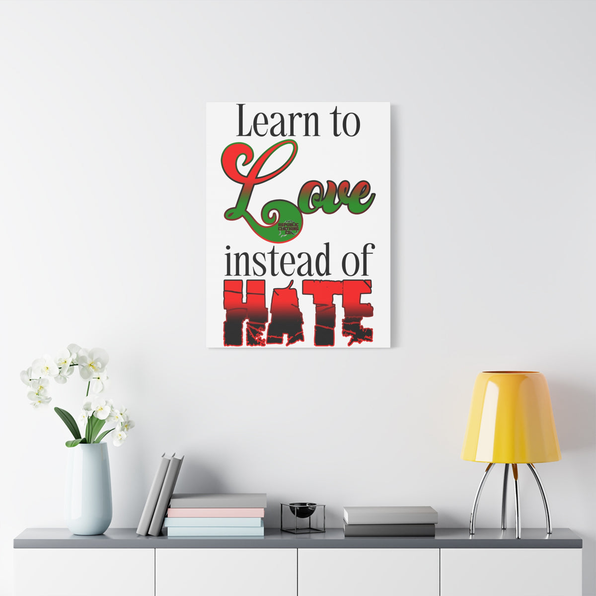 Love Instead of Hate Matte Canvas, 1.25"