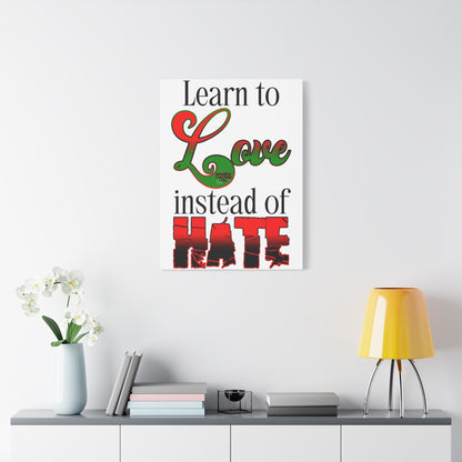 Love Instead of Hate Matte Canvas, 1.25"