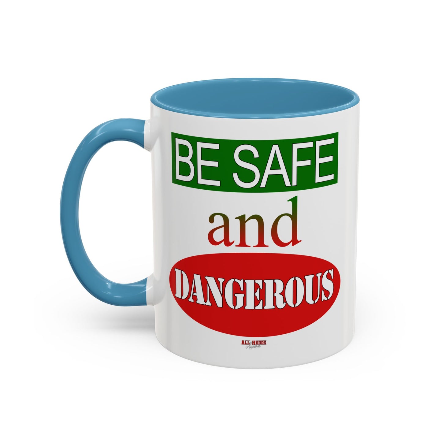 Safe and Dangerous Coffee Mug (11, 15oz)