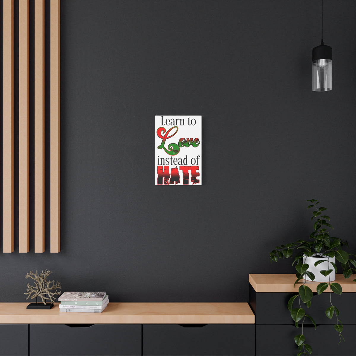 Love Instead of Hate Matte Canvas, 1.25"