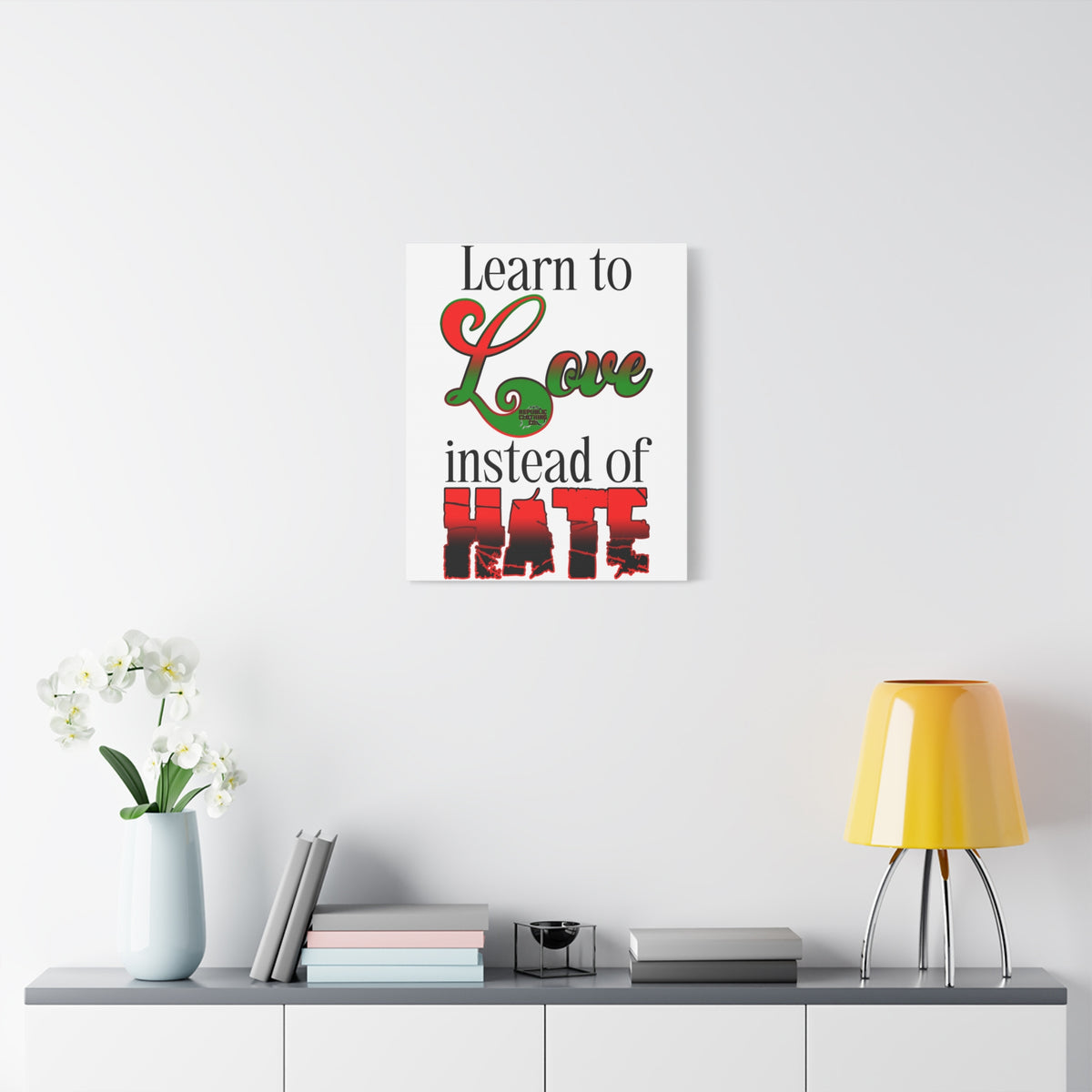 Love Instead of Hate Matte Canvas, 1.25"