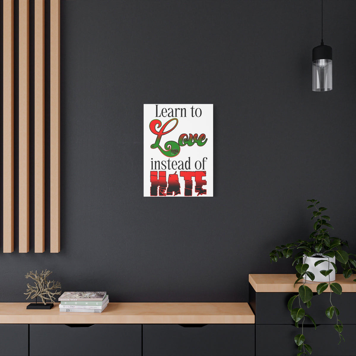 Love Instead of Hate Matte Canvas, 1.25"