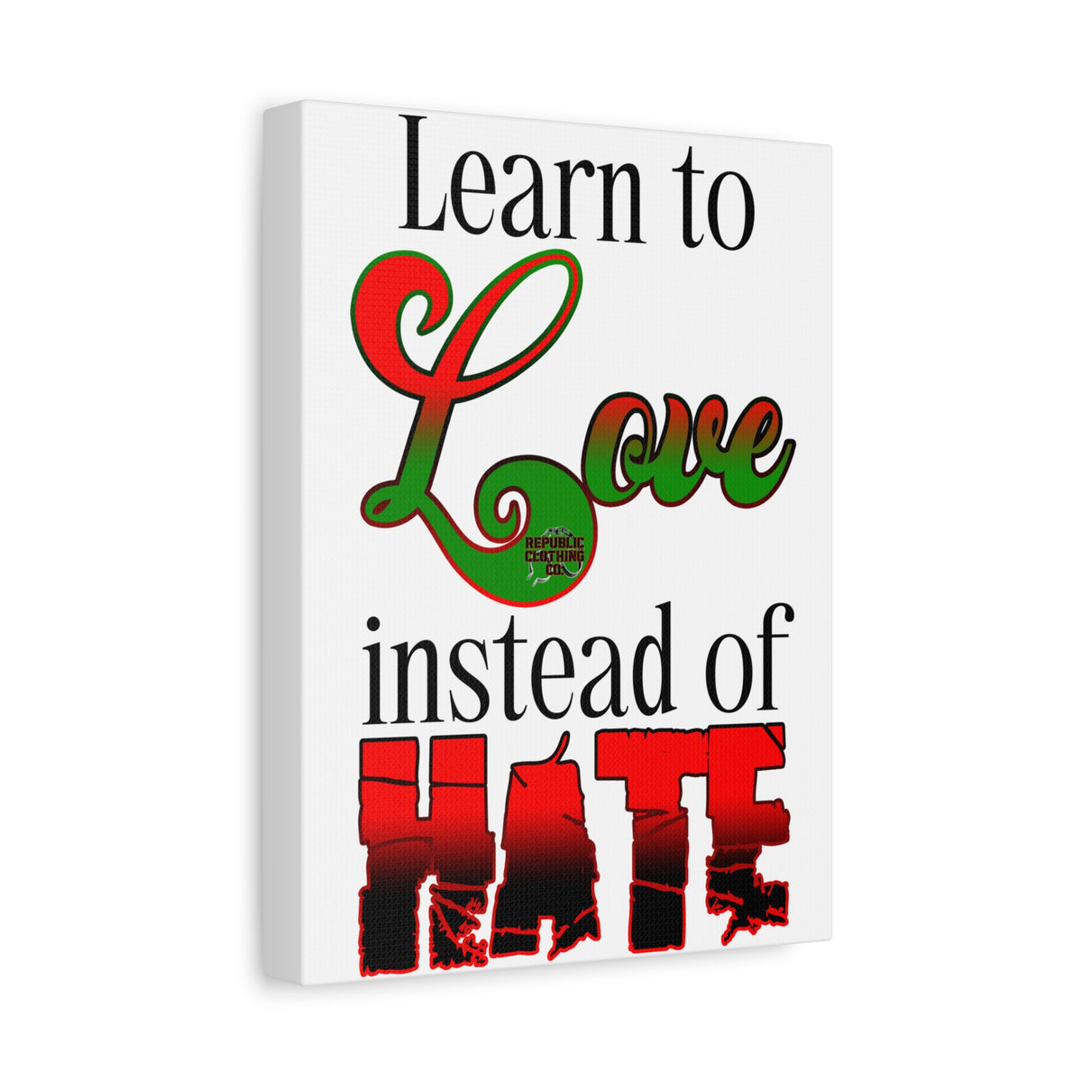 Love Instead of Hate Matte Canvas, 1.25"