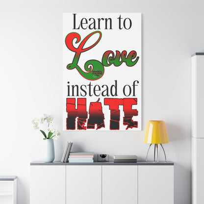 Love Instead of Hate Matte Canvas, 1.25"