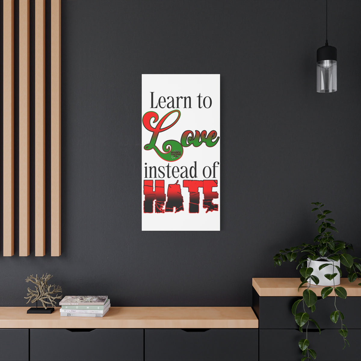 Love Instead of Hate Matte Canvas, 1.25"