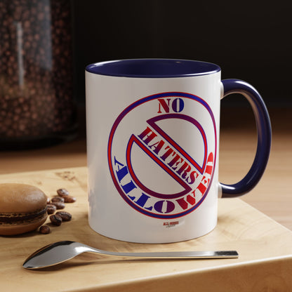 No Haters Allowed Coffee Mug (11, 15oz)