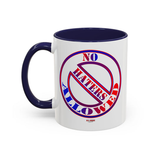No Haters Allowed Coffee Mug (11, 15oz)