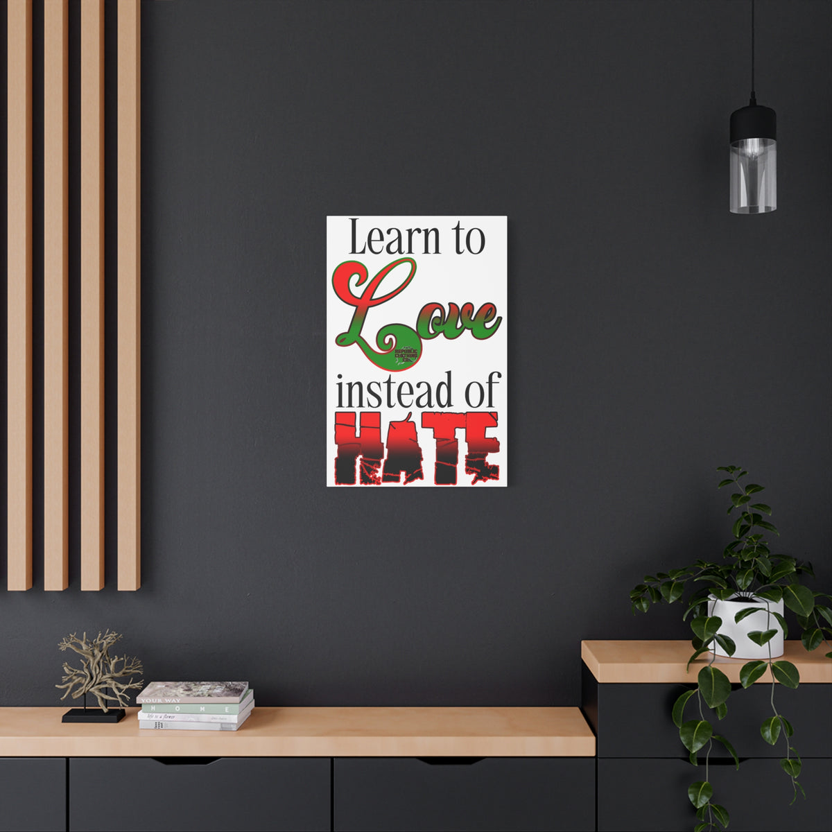 Love Instead of Hate Matte Canvas, 1.25"