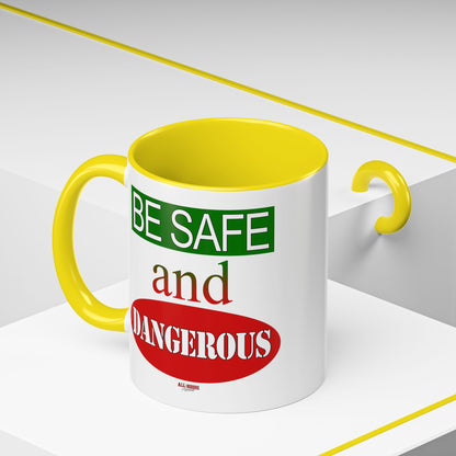 Safe and Dangerous Coffee Mug (11, 15oz)