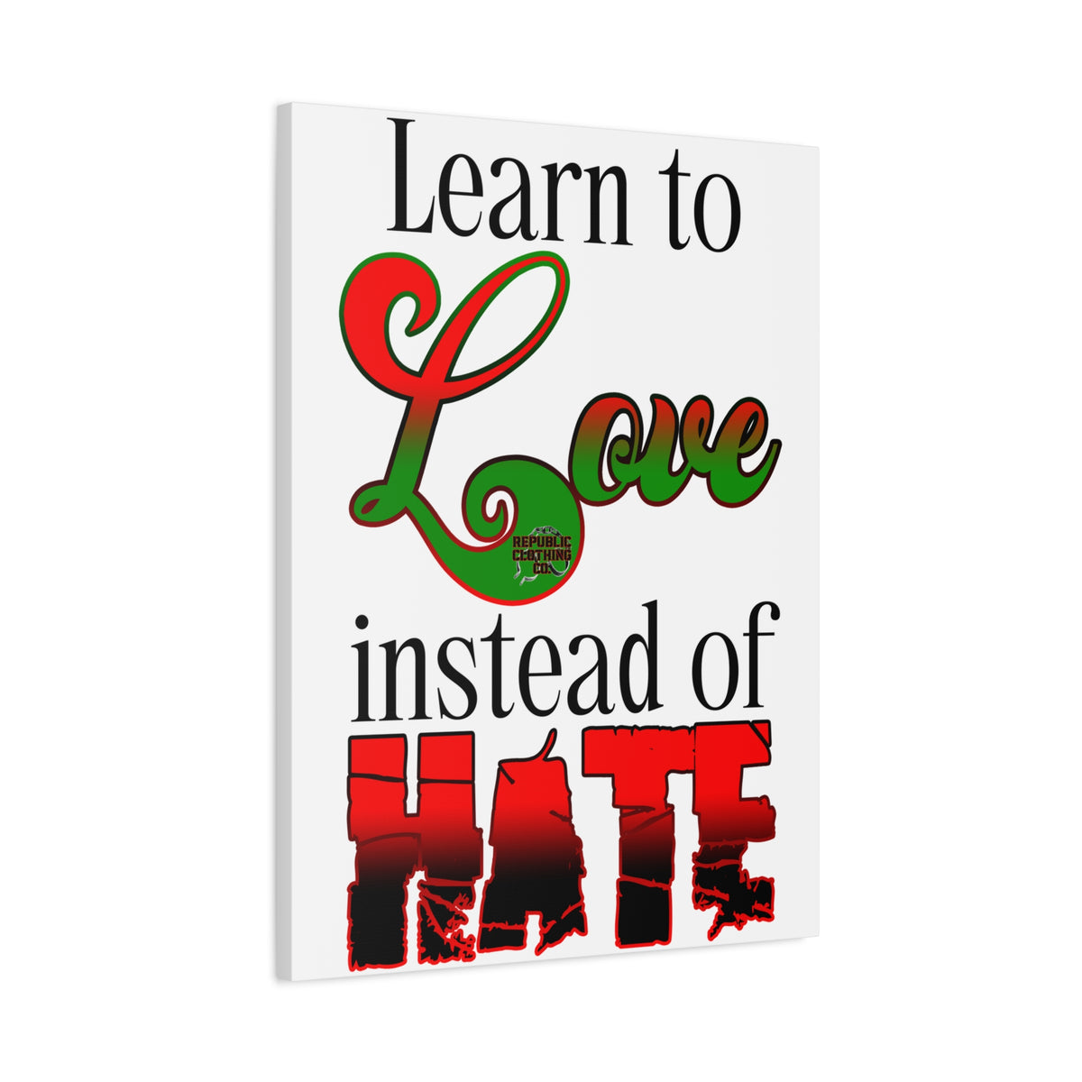 Love Instead of Hate Matte Canvas, 1.25"