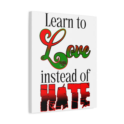 Love Instead of Hate Matte Canvas, 1.25"