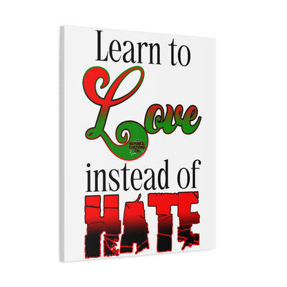 Love Instead of Hate Matte Canvas, 1.25"