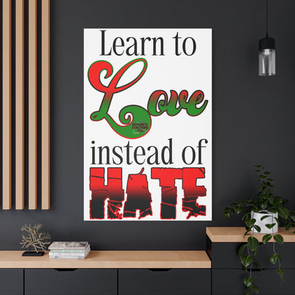 Love Instead of Hate Matte Canvas, 1.25"