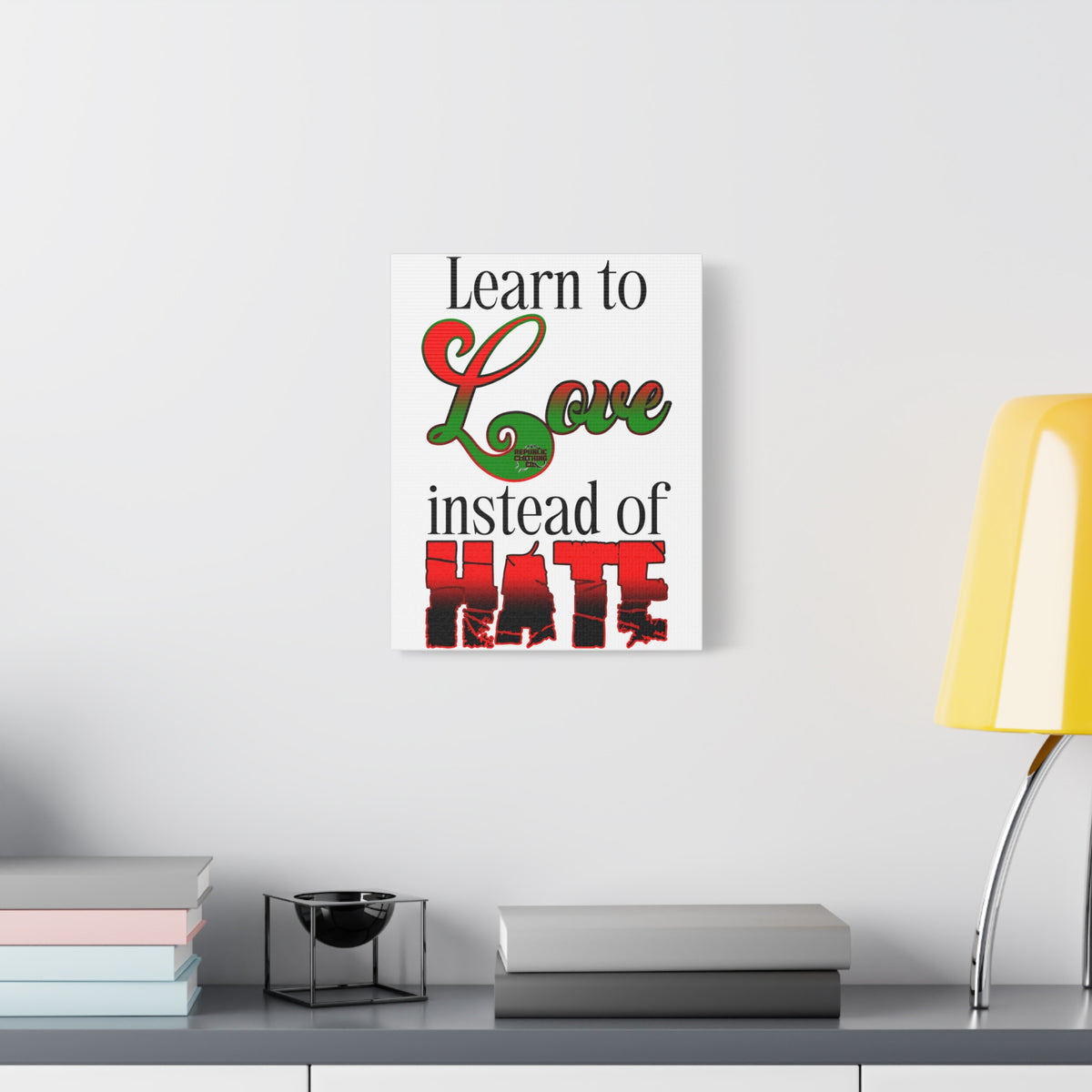 Love Instead of Hate Matte Canvas, 1.25"