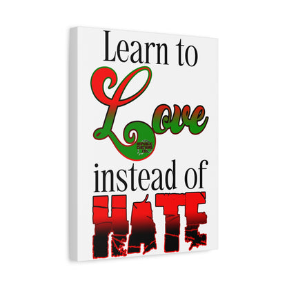 Love Instead of Hate Matte Canvas, 1.25"