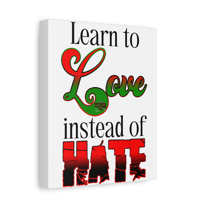 Love Instead of Hate Matte Canvas, 1.25"
