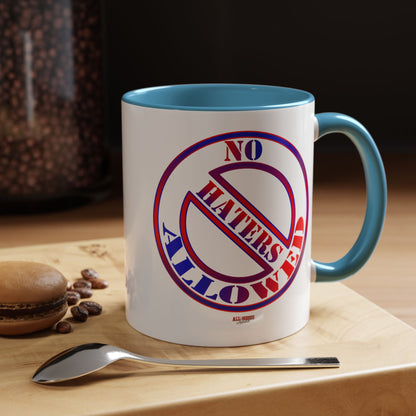 No Haters Allowed Coffee Mug (11, 15oz)