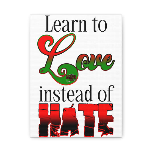 Love Instead of Hate Matte Canvas, 1.25"