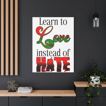 Love Instead of Hate Matte Canvas, 1.25"