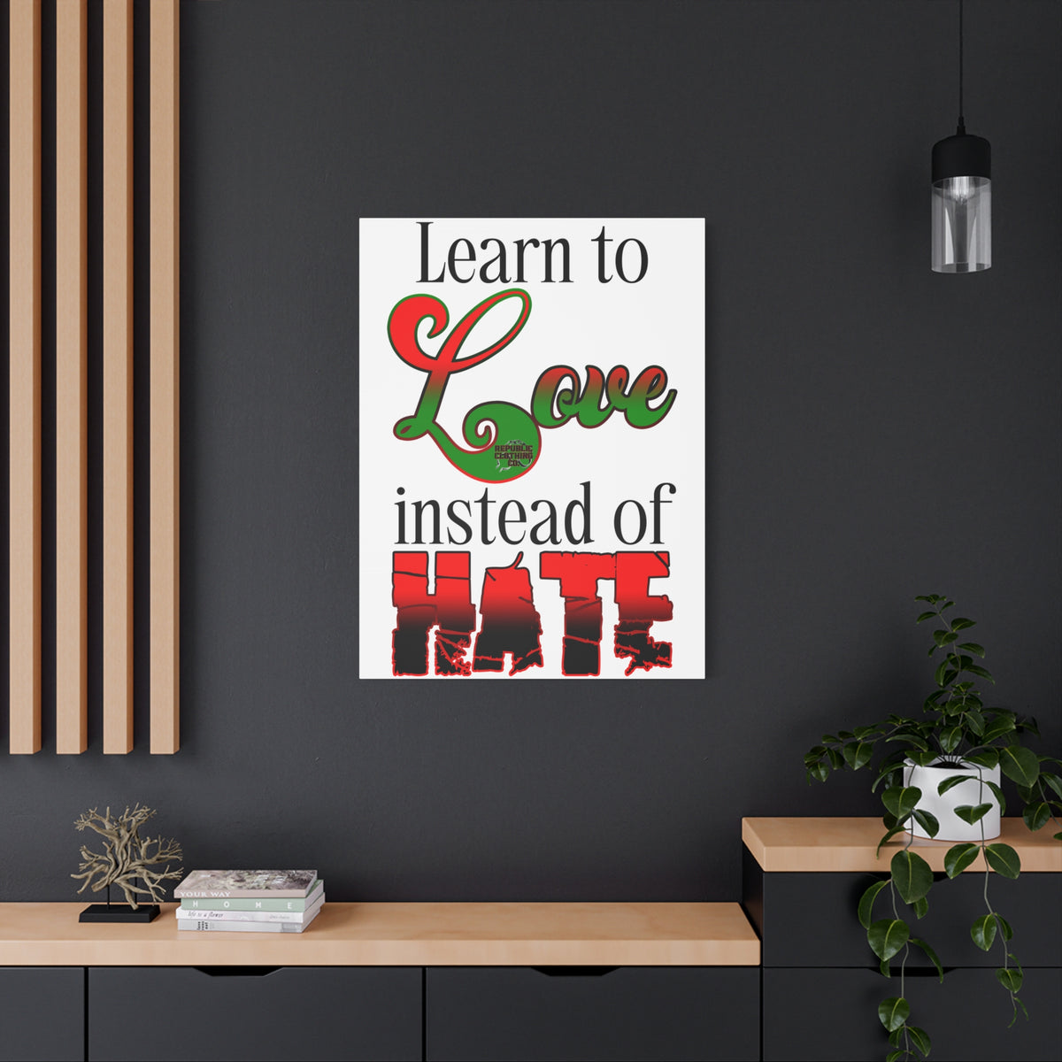 Love Instead of Hate Matte Canvas, 1.25"