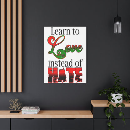 Love Instead of Hate Matte Canvas, 1.25"