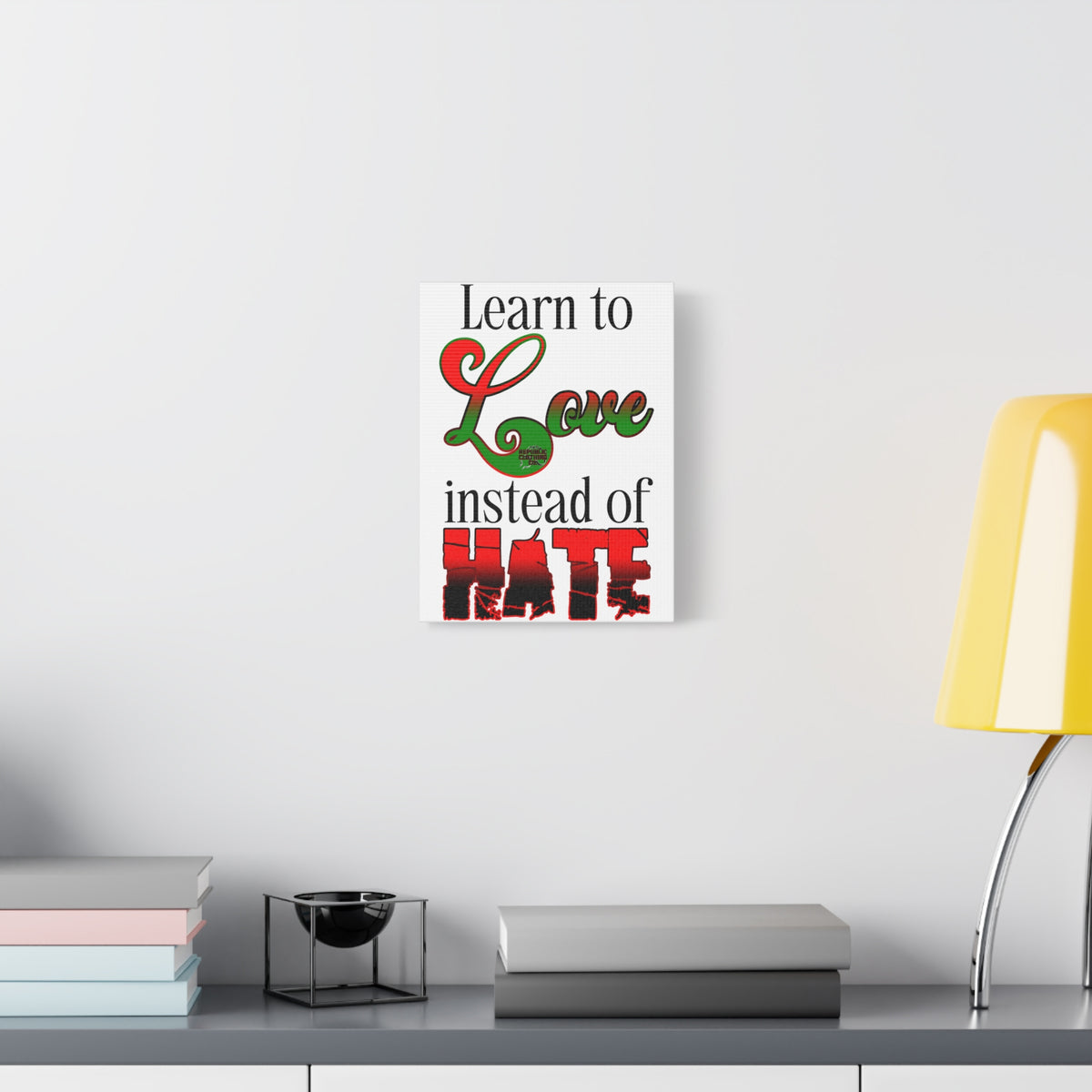 Love Instead of Hate Matte Canvas, 1.25"